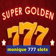 monique 777 slots